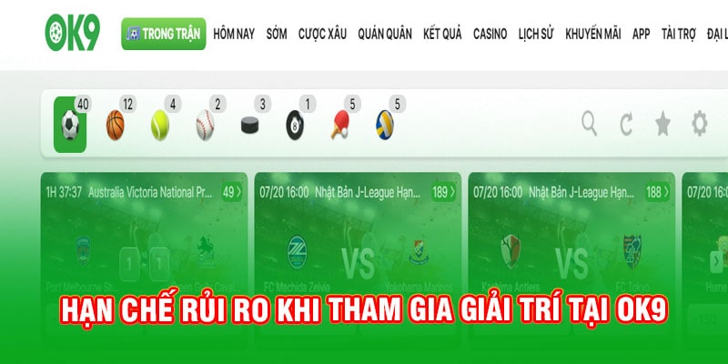 Hạn chế rủi ro khi tham gia giải trí tại OK9